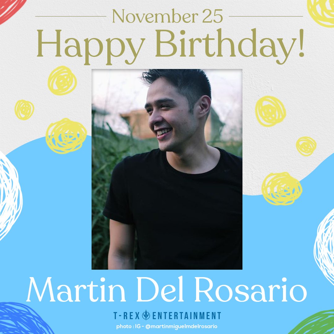 Happy birthday, Martin del Rosario ! Wishing you the best in life! 