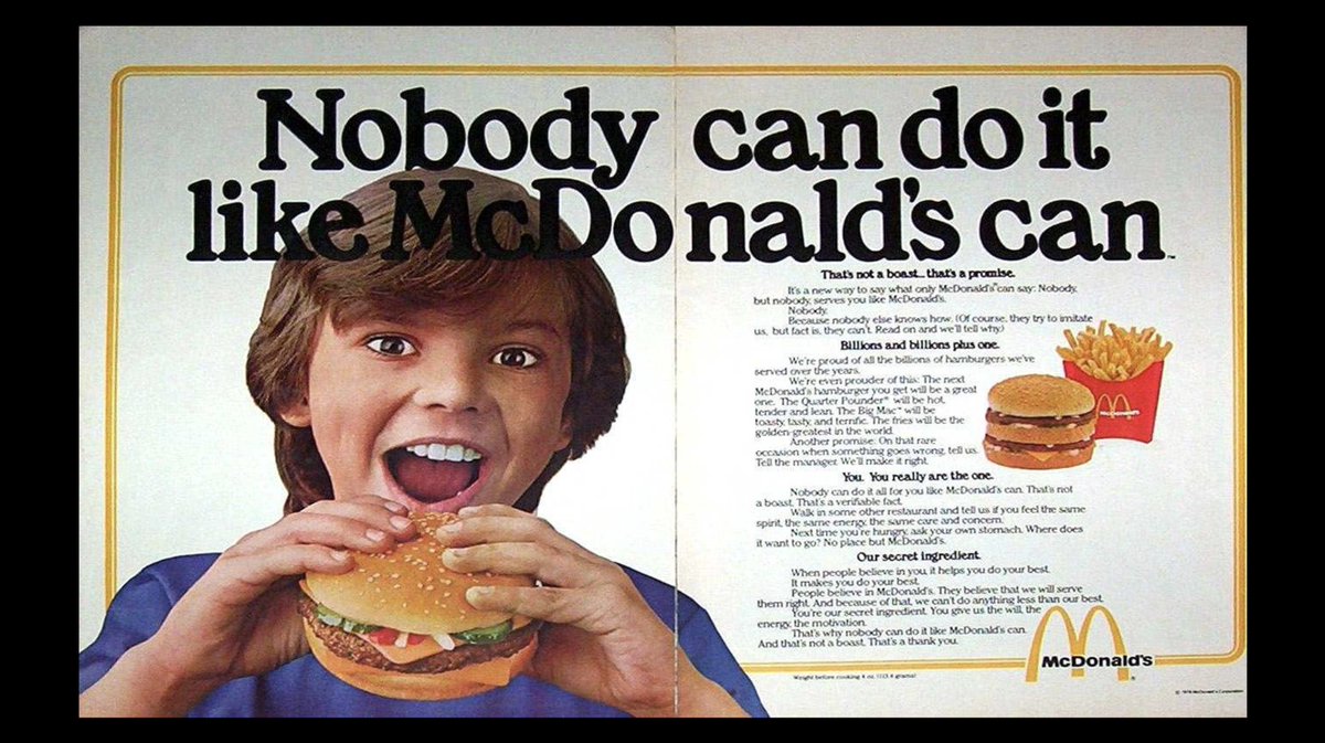 1979 / A new slogan is released: “Nobody can do it like McDonald’s can.” It doesn’t have the same appeal as “You deserve a break today”, but it would serve the brand well until the early 80s.