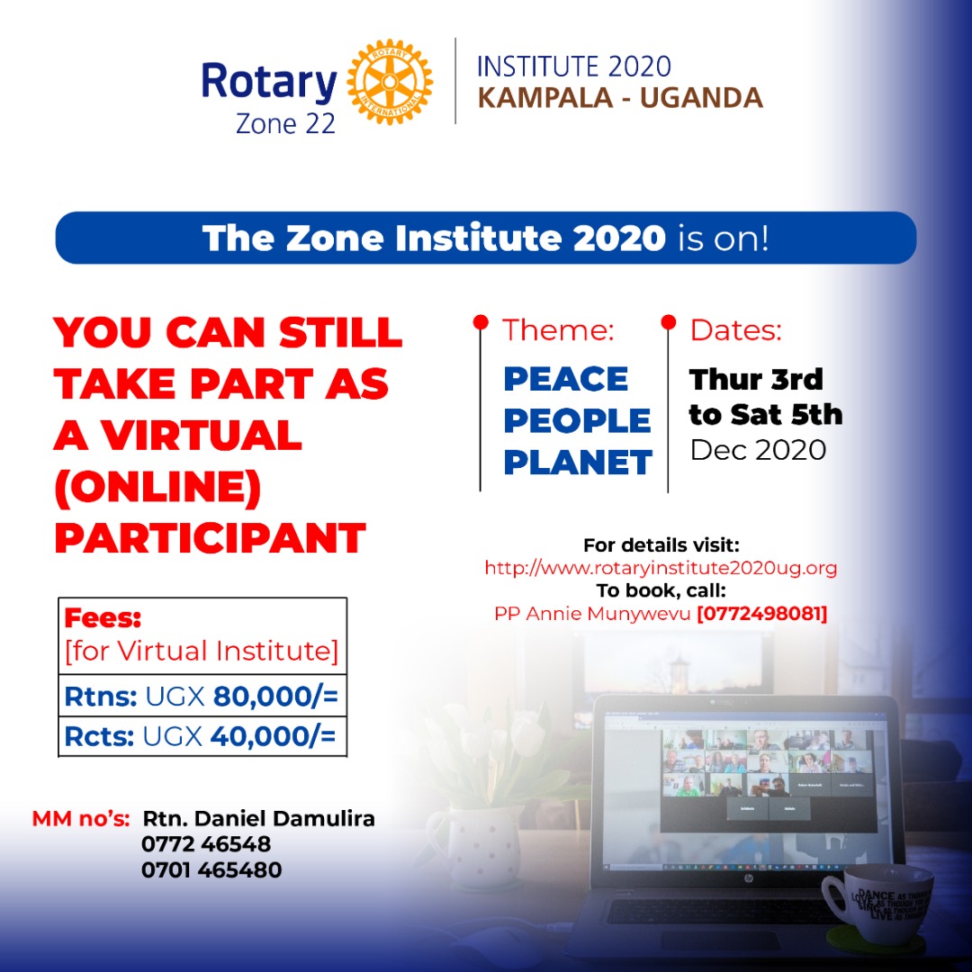You can still take part in the All Africa Rotary Zone Institute happening this December at Speke Resort Munyonyo in Kampala, Uganda. Register to attend virtually at rotaryinstitute2020ug.org 

Rotaractors: 40,000/- 
Rotarians: 80,000/- 
#AfricanRotaryInstitute