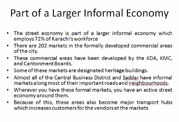 What is a street economy? Karachi's informal economy has 72% workforce. 202 markets in Karachi officially the govt has developed. KDA, MDA, cantt boards, KMC have all done it. - Arif Hasan (paraphrased) on  #streeteconomies post-Empress Market