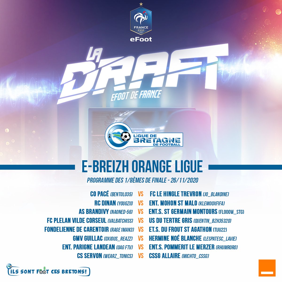[E-FOOT] - E-BREIZH ORANGE LIGUE
J-1 : On connait le programme des 8èmes de finale !
Tout savoir sur la compétition : footbretagne.fff.fr/simple/debut-c…

<a href="/DistrictFoot35/">District 35</a> <a href="/districtfoot56/">District de Football du Morbihan</a> <a href="/OrangeBretagne/">Orange Bretagne</a> @KervellaYann1