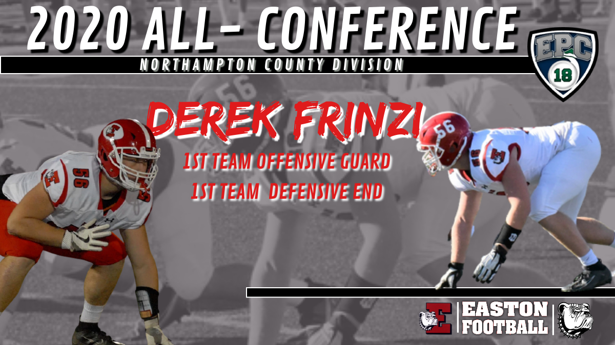 Congratulations to our 2020 All Conference - EPC Northampton County Selections!

Dom Falcone - DL
Tamir Jackson - ILB
Derek Frinzi - OG &amp; DE