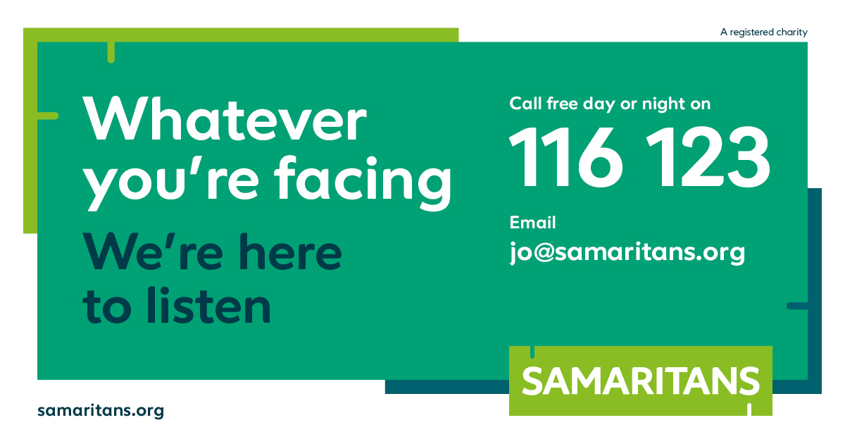 Everyone has been affected by the coronavirus pandemic. It’s natural that these changes can affect our mental health and wellbeing. Whatever you're facing, our volunteers are here to listen 24/7 if you ever need support  116 123  jo@samaritans.org (5/5)
