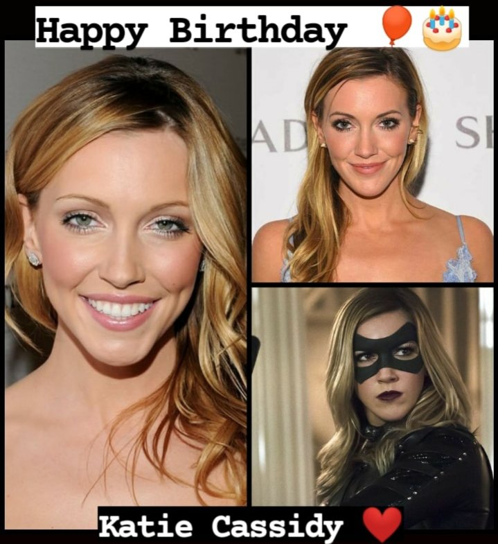 Happy Birthday Katie Cassidy        