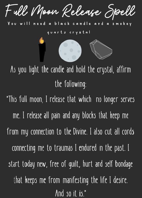 The full moon can be an intense time but when you know what to do during this time you can have a positive experience. I have attached an image below that shows a simple ritual that you may do on full moons.