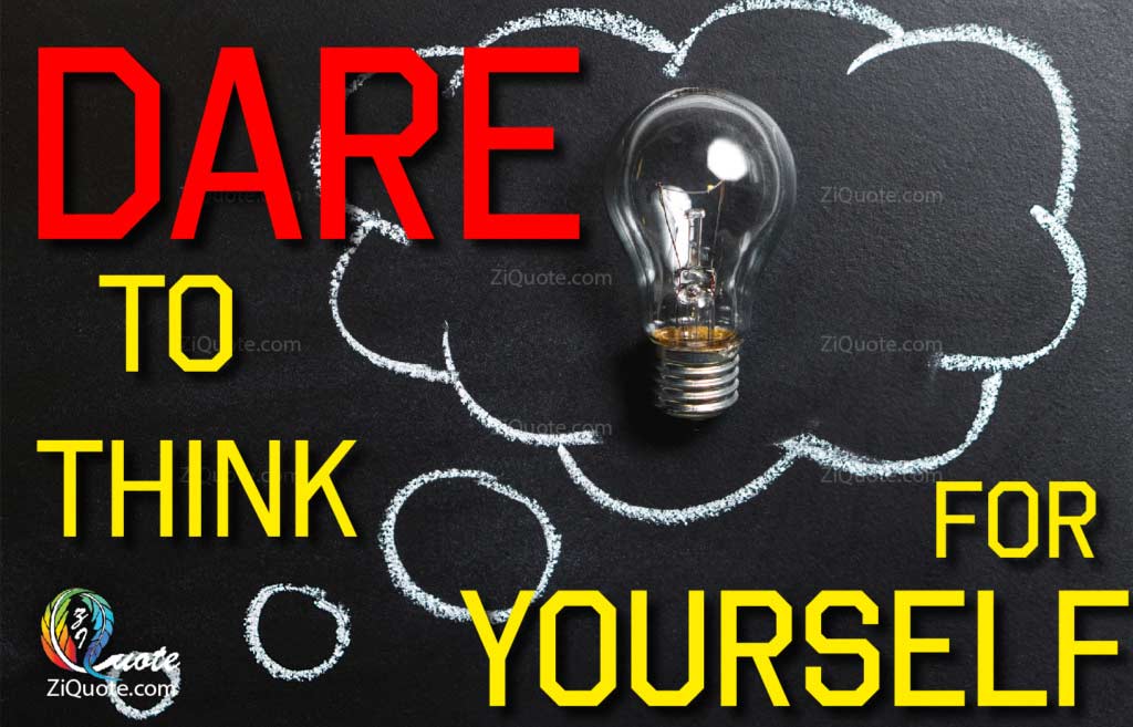 ZiQuot's tweet photo. Dare to think for yourself.
.
https://t.co/grcm953Adk
#motivational #motivation #motivationalquotes #quotes #mindset #inspiration #goals #positivity #believe #success #inspirationalquotes #inspire #positivevibes #love #life https://t.co/lbF4w687RM