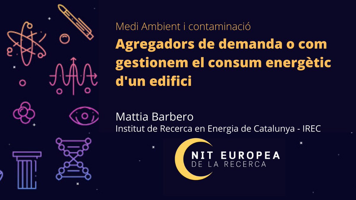 IREC_Energia's tweet photo. #NitRecerCat #Microxerrades
👨Mattia Barbero @IREC_Energia
📍https://t.co/4nHqAmGd0c
📢Agregadors de la demanda o com gestionem el consum energètic d'un edifici
#Barcelona @ACCC @ISGLOBALorg @CosmoCaixa_CAT
#SciComm #IRECoutreach https://t.co/sne7kkU7vT
