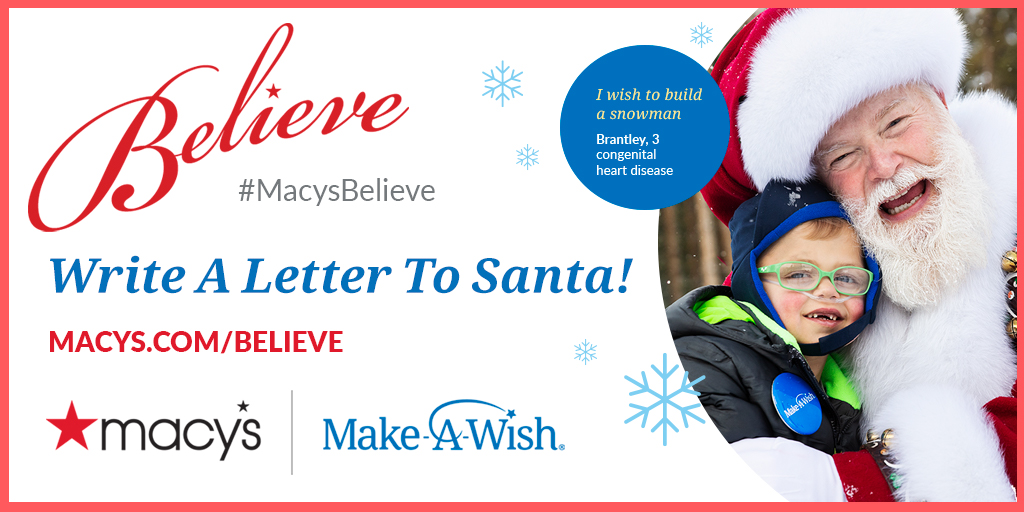 This holiday season, join <a href="/Macys/">Macy's</a> in bringing joy back into a child’s life by writing your letter to Santa online at wish.org/nj/believe or drop it off in-store thru 12/24.For each letter, Macy's will donate $1 to <a href="/MakeAWish/">Make-A-Wish America</a>, up to $1M! #MacysBelieve