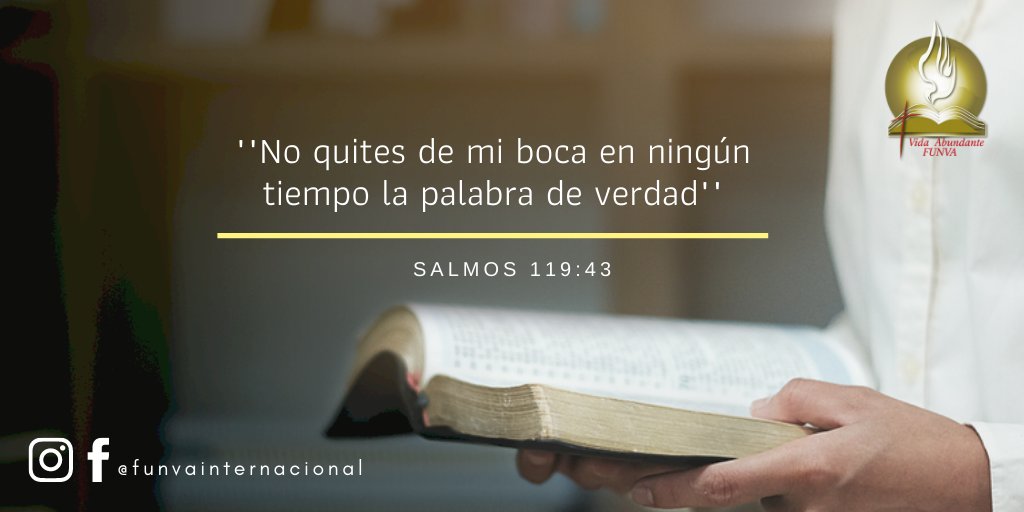 interfunva's tweet photo. No quites de mi boca en ningún tiempo la palabra de verdad, Porque en tus juicios espero. Salmos 119:43
#Versiculo #Boca #Tiempo #juicios #Paciencia #Esperanza #Alimento #Salmos #VidaAbundante #Funva #SabanaGrande #Caracas #Venezuela #Time #Patience #Hope #Gospel https://t.co/14Ht3QJMsJ