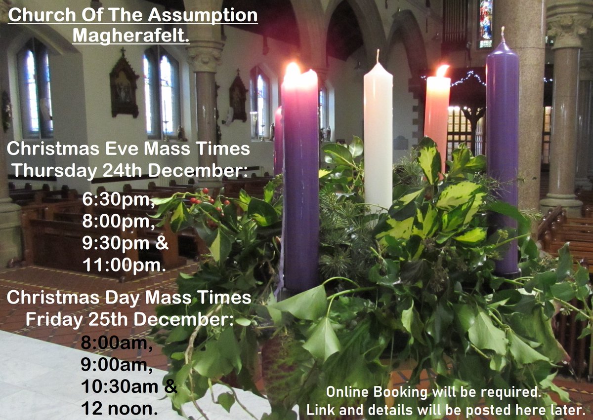 Christmas Eve and Christmas Day Masses in Magherafelt. Online booking will be required and details will be posted here and on Magherafelt Parish Facebook page later.
