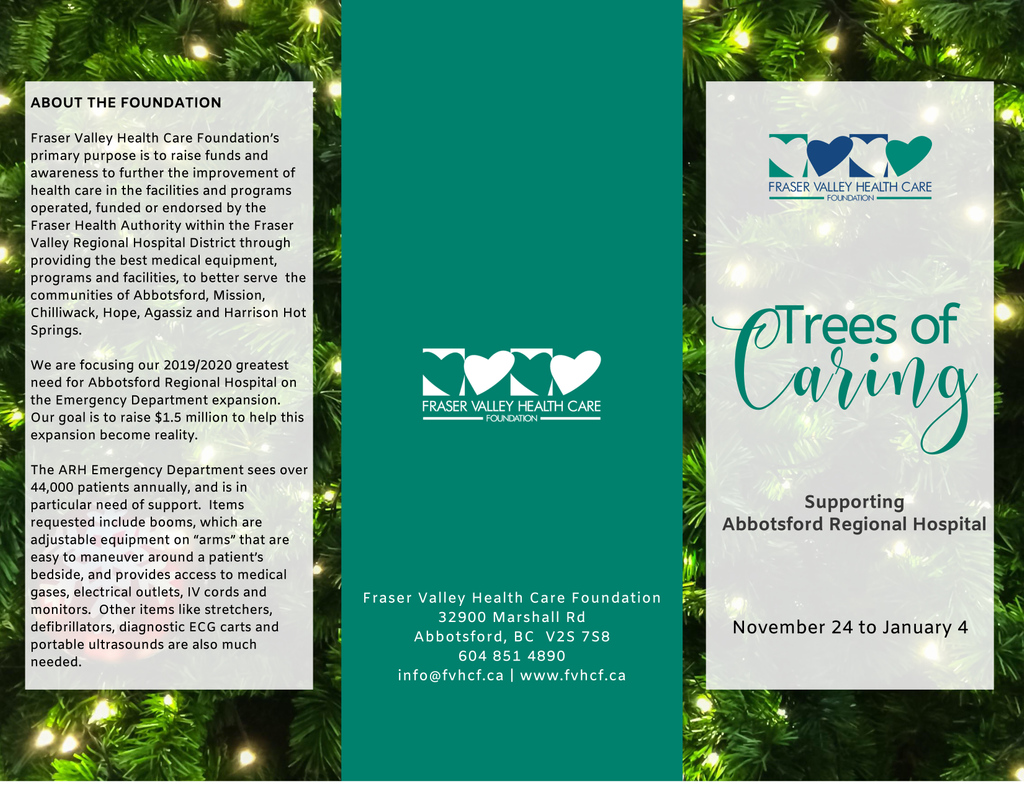 Trees of Caring is a fantastic opportunity to decorate &amp; ‘brand’ a Christmas tree to showcase your business, as well as support Fraser Valley Health Care Foundation &amp; Abbotsford Regional Hospital.  tracey.rouillard@fraserhealth.ca 236-332-2545 Nov 24th, 2020 – Jan 4th
