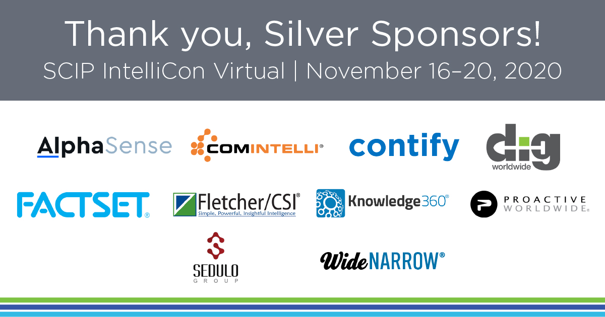 SCIP's tweet image. #IntelliCon2020 was only possible with the support of our amazing sponsors. Thank you to all of our Silver Sponsors @AlphaSenseInc, @Comintelli, @contify, Dig Worldwide, @FactSet, @FletcherCSI,  @CipherSysLLC, @PWW, @sedulo &amp;amp; Wide Narrow for making last week's event possible!
