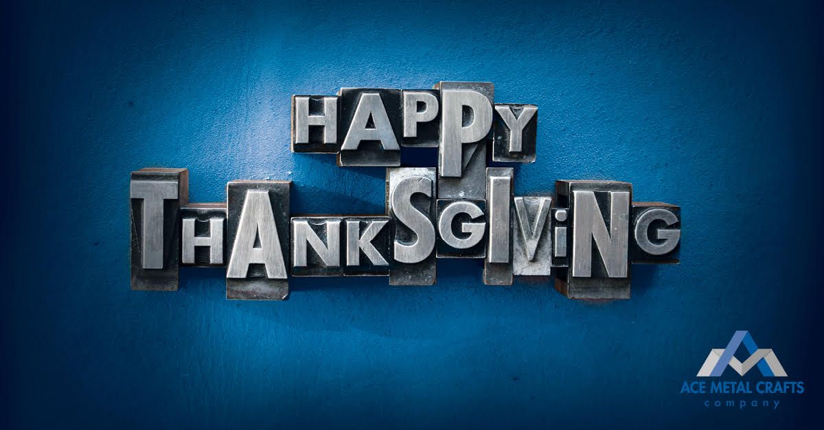 AceMetalCrafts's tweet photo. The ACE family would like to wish you and your family a very #HappyThanksgiving tomorrow. https://t.co/5m9jriifET