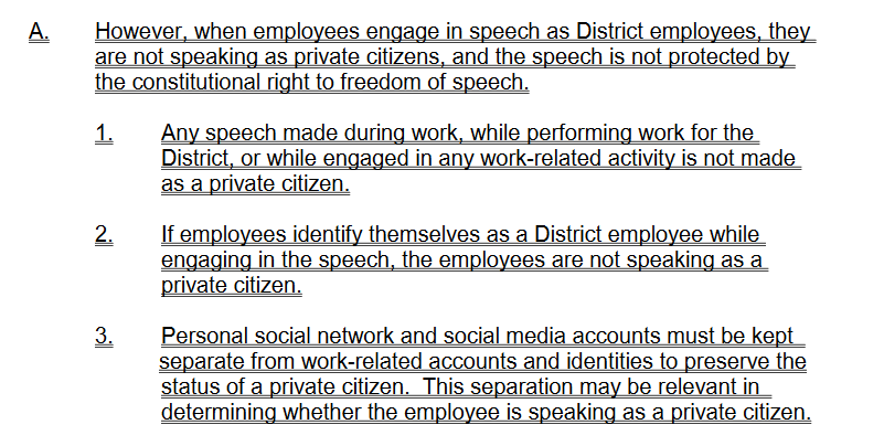 4/ The policy starts to go off the rails when the district tries (very poorly) to define when an employee is not speaking as a private citizen on a matter of public concern.