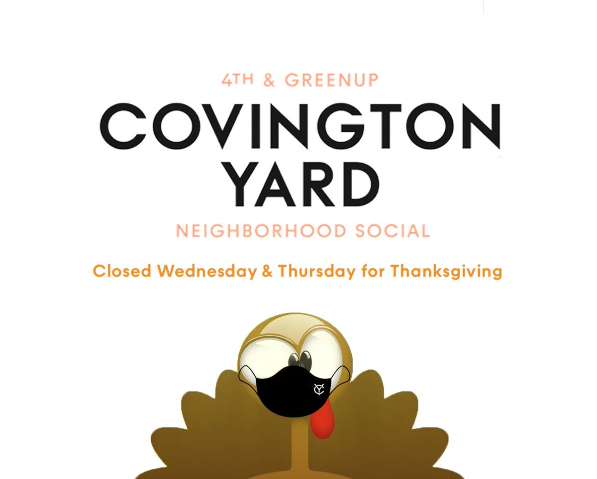 CovingtonYard's tweet photo. Covington Yard will be closed today and tomorrow for Thanksgiving - and we will reopen Friday to kick off the weekend with $4 Quarantinis! Stay safe and we will see ya Friday! https://t.co/4zN849REdt