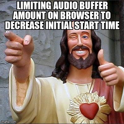 overflow_meme's tweet image. Limiting audio buffer amount on browser to decrease initial start time stackoverflow.com/questions/6500… #stream #webaudioapi #html5audio #javascript #audio