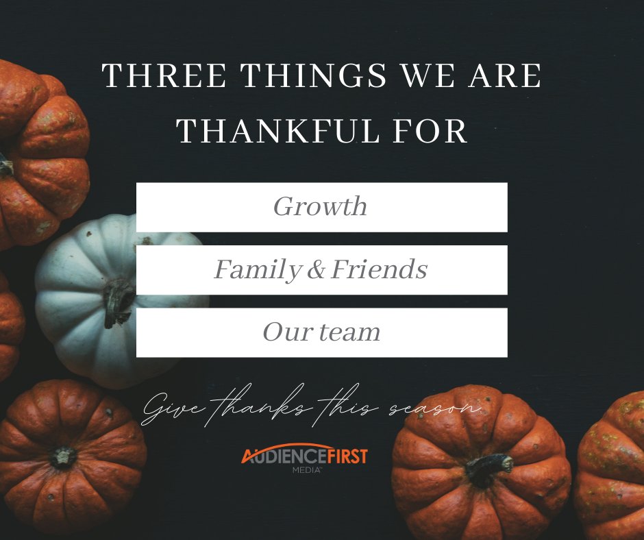 AFirstMedia's tweet image. Happy Thanksgiving. This year has been full of unexpected events and we are grateful to have had you by our side. Today and every day, we recognize our hardworking team &amp;amp; thank them for their dedication to AudienceFirst Media. 

Have a happy holiday and give thanks.