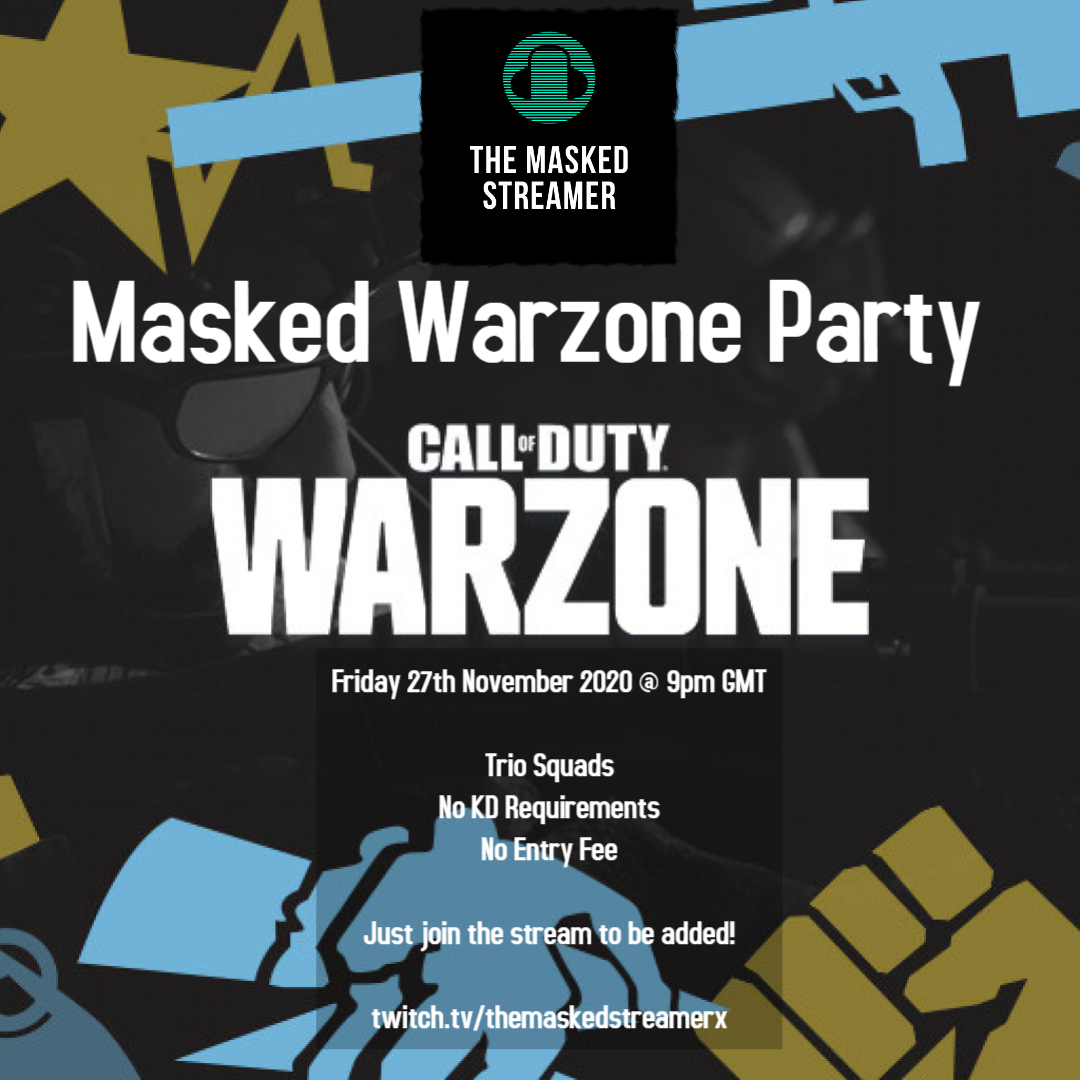 TMStreamerx's tweet photo. FRIDAY 27TH NOVEMBER 2020 AT 9PM GMT!

Gather your mates and go head to head in #Verdansk as we create the #MaskedWarzoneParty for the third time! Following on from the success of these parties, I welcome you ALL to join in! 

#TwitchStreamer
#Warzone 
#Competition 
#GameNight https://t.co/SWydHctD1h