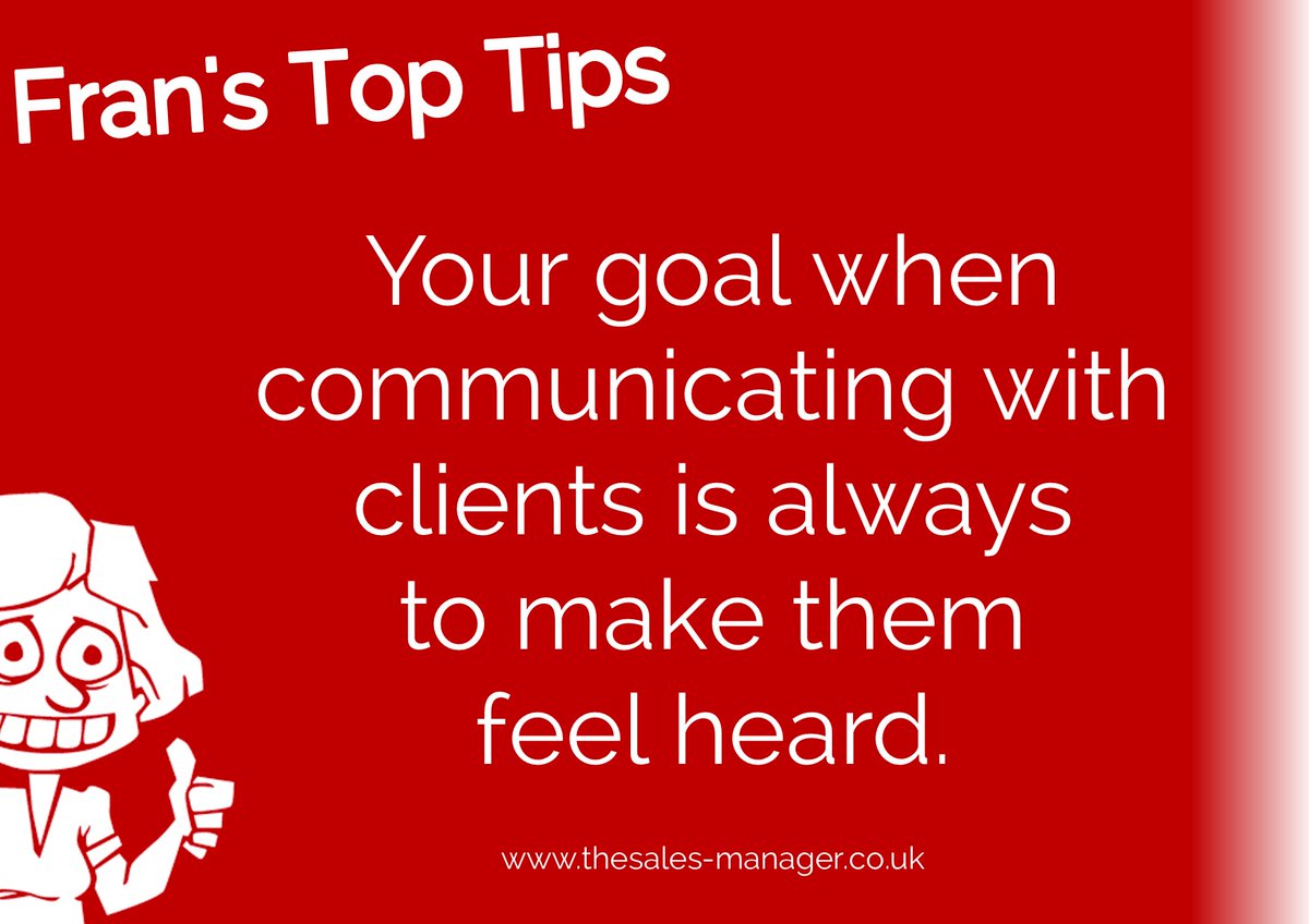 Frans Top #SalesTip: always, always, always aim to make your client or prospect feel heard ❤️