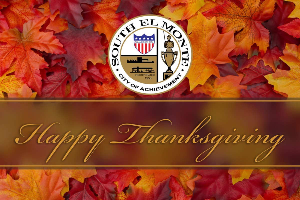 The City of South El Monte wishes our community a Happy and Safe Thanksgiving Day.

City Hall and City Departments will be closed on Thursday, November 26th, in observance of Thanksgiving.