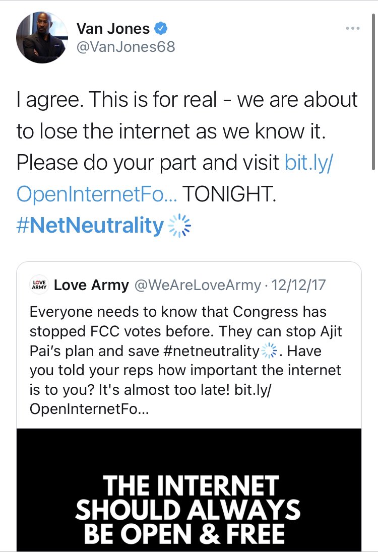Nothing says “we are about to lose the internet as we know it” like tweeting about it one time in December of 2017 and then never revisiting it, right,  @VanJones68?