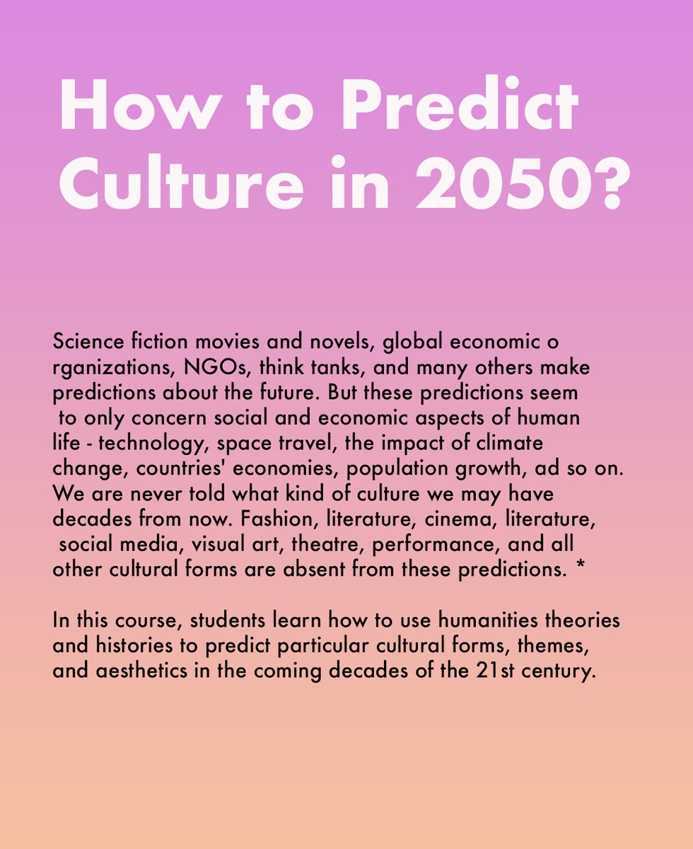 manovich's tweet image. I am currently teaching a new course that I called &quot;How to Predict Culture in 2050?&quot; Humanities usually deal with the past or present. How can we use cultural histories &amp;amp; theories to predict cultural forms &amp;amp; aesthetics in the future decades? app.milanote.com/1Kxgc81Lmfvj68…