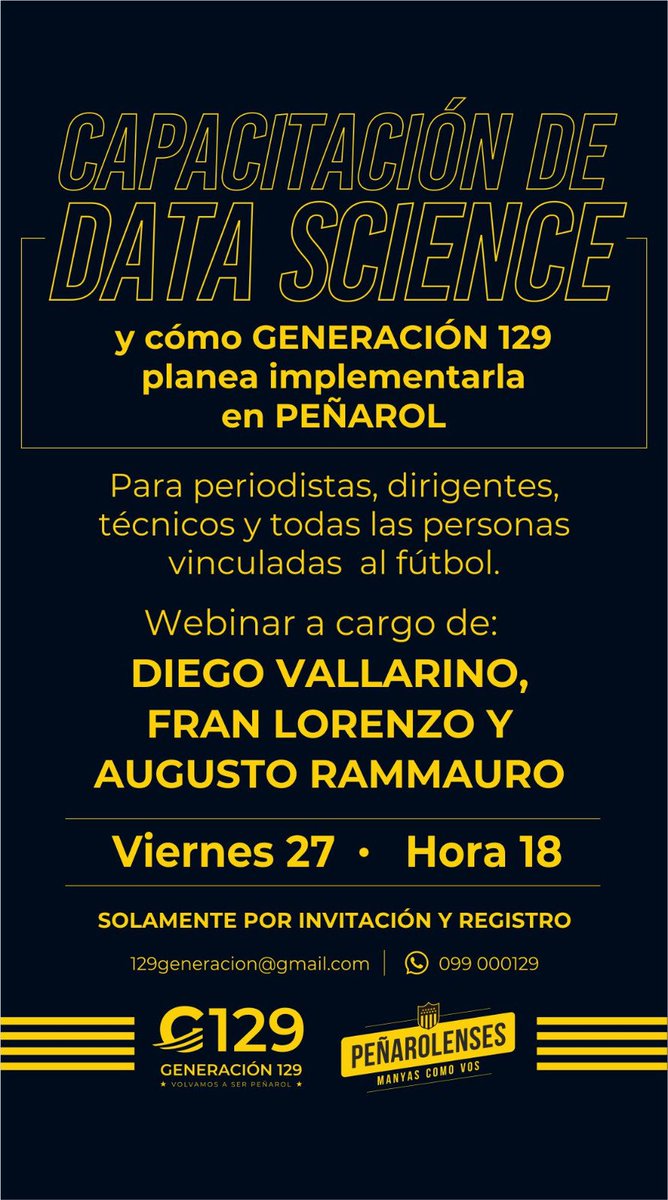 generacion129's tweet photo. La Generación tiene el gusto de invitar a periodistas, dirigentes y profesionales vinculados al fútbol a una charla sobre ciencia de datos y cómo sería aplicada en Peñarol.

Inscripción exclusivamente a través del email: 129generacion@gmail.com o a través de WA al 099000129 https://t.co/PMz9PdyYR5