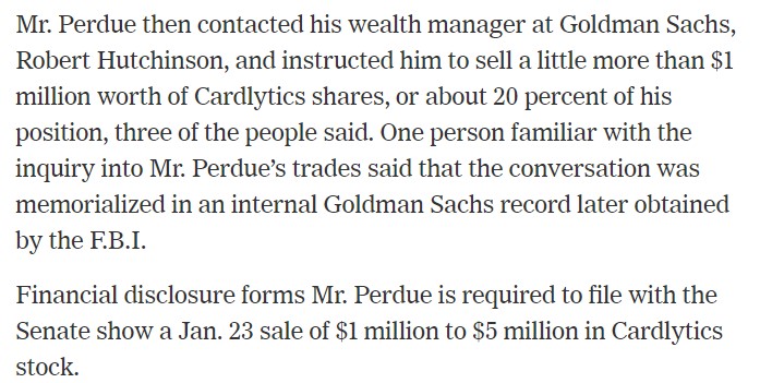 3. But according to a new report in the NYT, the FBI obtained evidence that in January, Perdue contacted his wealth manager at Goldman Sachs and instructed him to sell $1M worth of stock in Cardlytics.The communication came after Perdue received an email from the company's CEO.