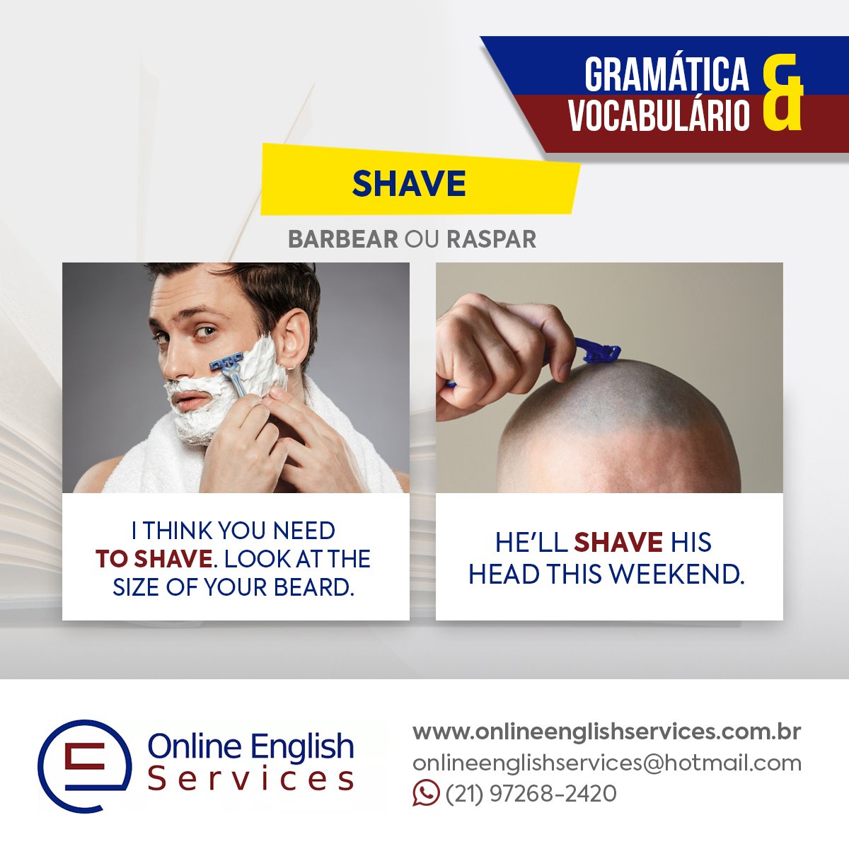 OnlineenglishS's tweet photo. Muitas palavras da língua inglesa possuem mais de um significado, dependendo da forma gramatical ou até do contexto em que é inserida na frase. ''Shave'' é uma delas.
.
#oes #onlineenglishservices #oeskids #estudeingles #stayhome #staysafe #shave #barbear #raspar https://t.co/H3fJNVfTOV