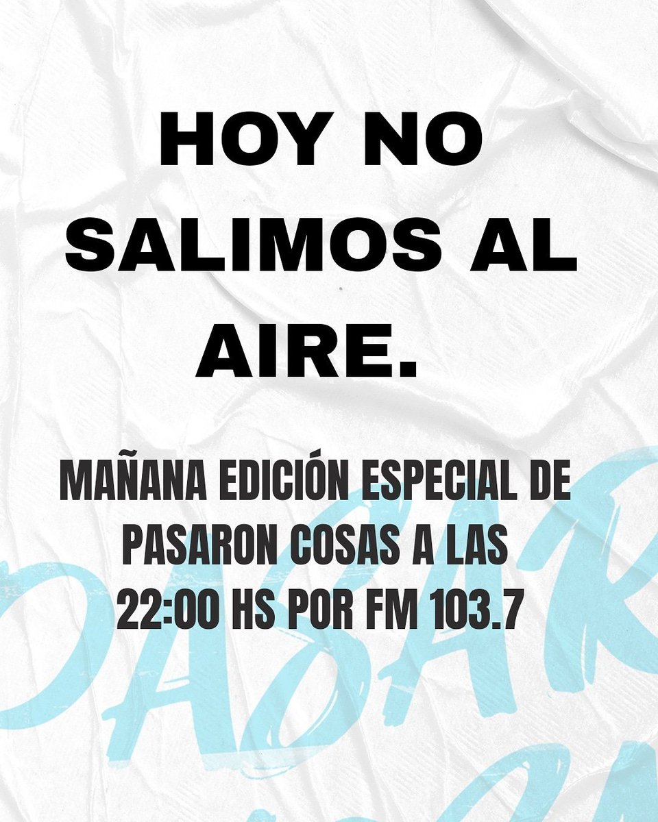 PasaronRadio's tweet photo. Nos vemos mañana 22 hs por @fmdelsur103 https://t.co/SCrgjkjjcg