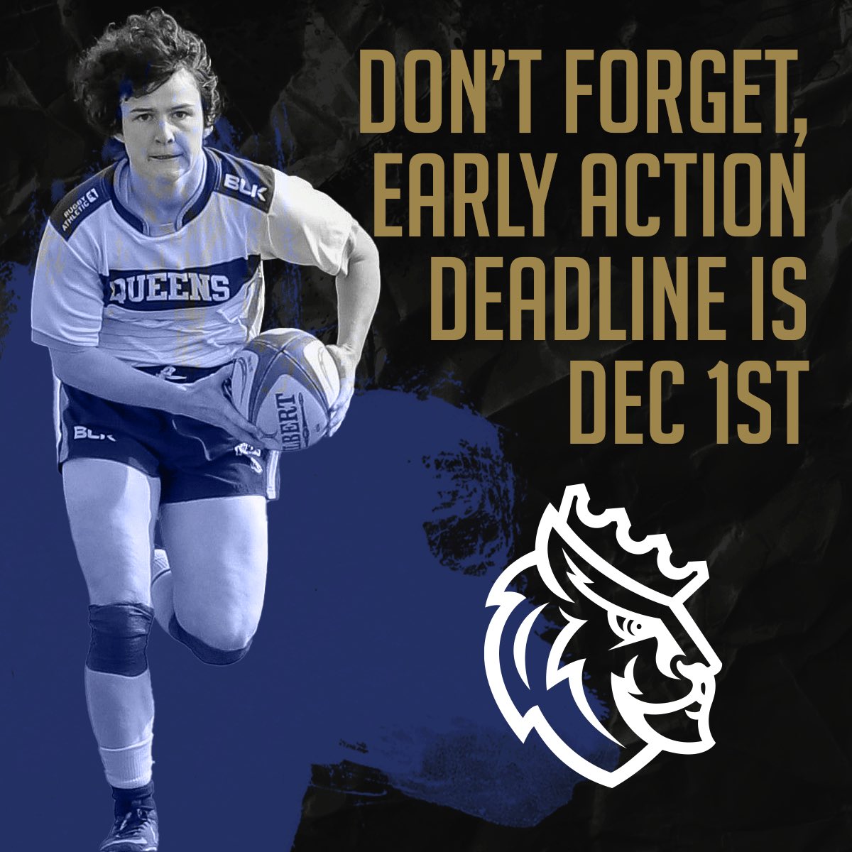 Don’t forget! All student-athletes applying before December 1st will be considered for our largest merit scholarships, and guaranteed an admissions decision before 2021. #QueensRugby