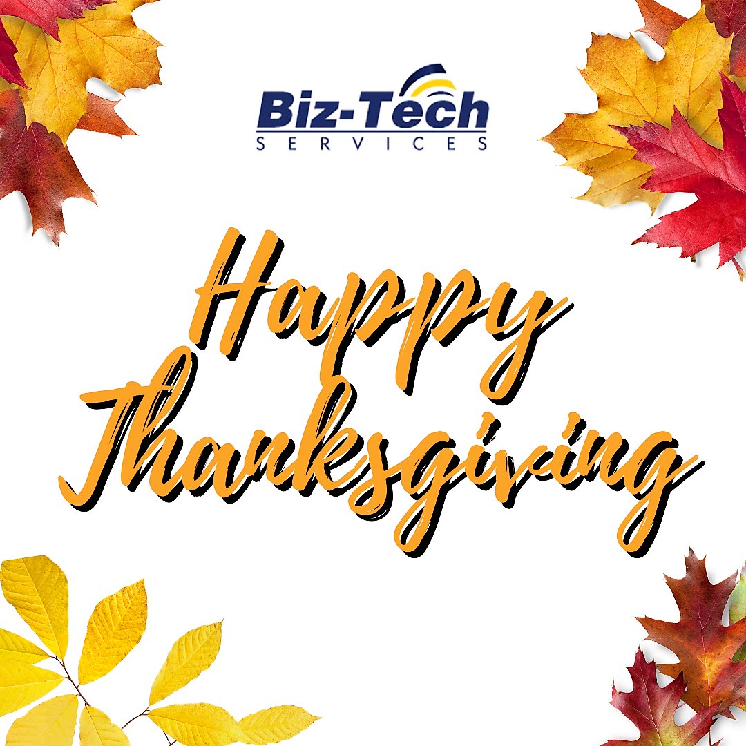 BizTechServices's tweet image. Happy Thanksgiving!
From everyone here at Biz-Tech Services, we thank you from the bottom of our hearts. 
We are truly thankful and appreciative for all of our clients! Thank you for being a part of our journey this year.