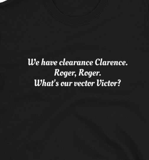 ShirtsHorrible's tweet photo. Excited to share the latest addition to my #etsy shop: We have clearance Clarence. Roger, Roger. What's our vector Victor? T-Shirt https://t.co/3j9MAQDKbH #airplane #vectorvictor #rogerroger #rogermurdock #captainoveur #clarenceoveur #clearanceclarence #horribleshirts https://t.co/IN82UROiwq
