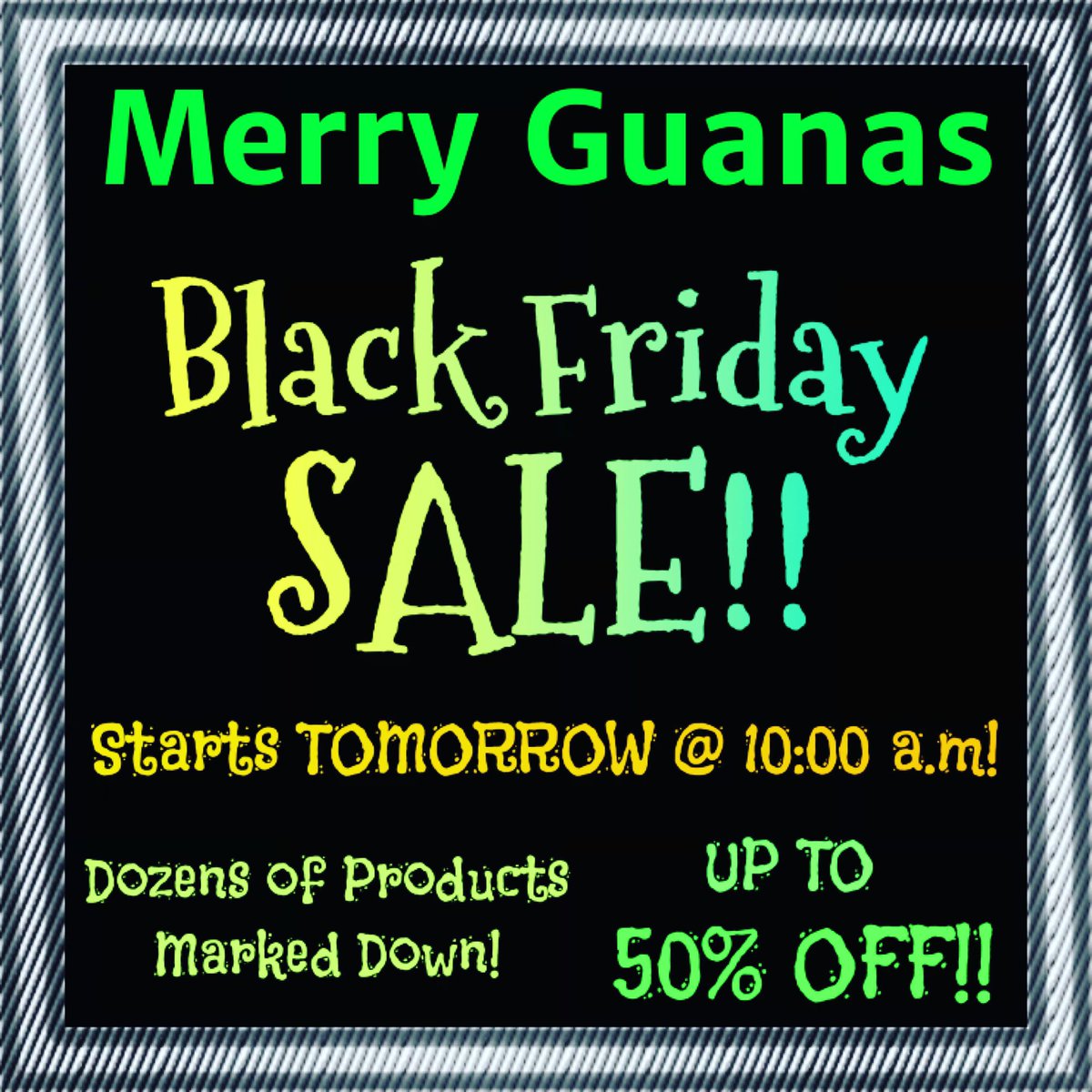 merryguanas's tweet photo. 🚨🚨BLACK FRIDAY STARTS EARLY 🚨🚨We’re having a two day sale that starts tomorrow! https://t.co/T90XbPef3a