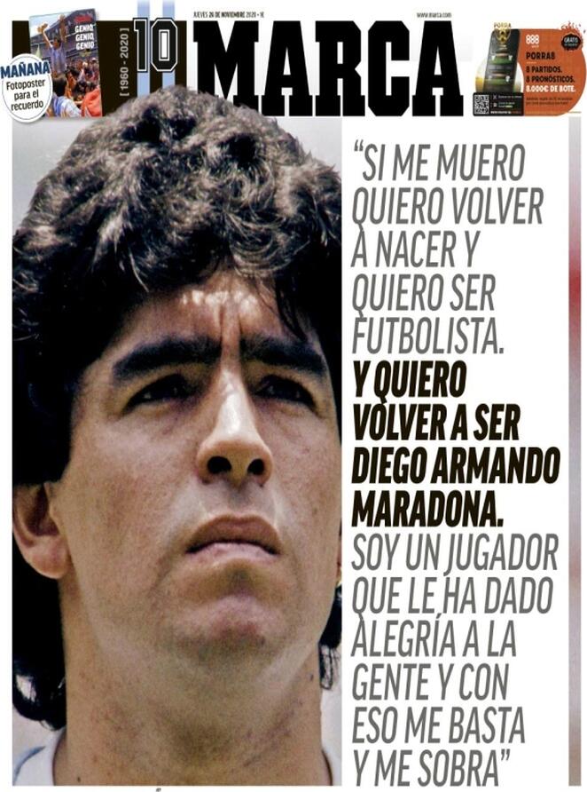 capa do jornal esportivo espanhol Marca, dividido ao meio na vertical, com a metade esquerda tendo o rosto de Maradona e a direita com a citação "Si me muero quero volver a nacer futbolista"