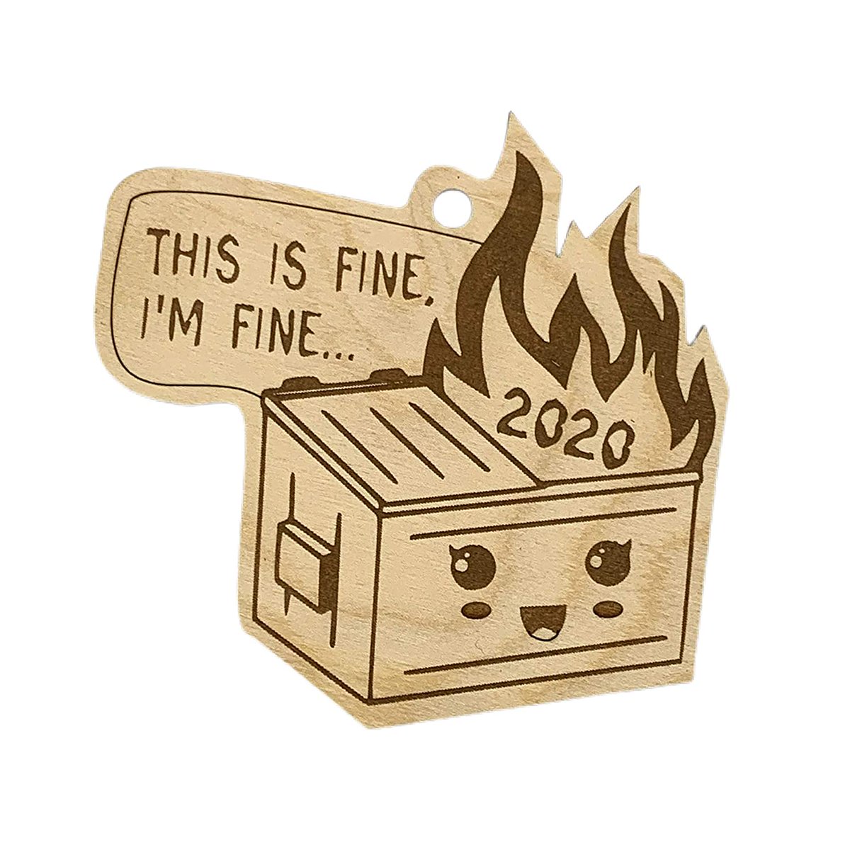 9. Reflecting the general assessment of this year, there are commemorative dumpster fires galore. Most of them have the same quote, a variation on everyone& #39;s favorite coffee-sipping dog cartoon.