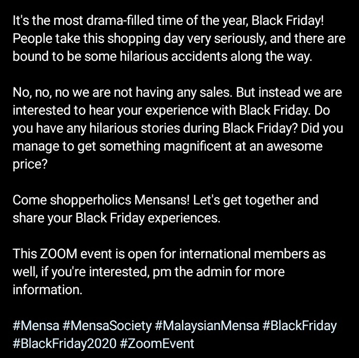 Happy Thanksgiving!

And do you know what? That means Black Friday is tomorrow!

#Mensa #MensaSociety #MalaysianMensa #BlackFriday #BlackFriday2020 #ZoomEvent