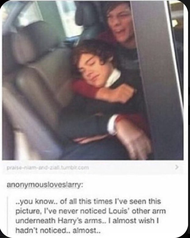 1. couply things that happened between harry and louis not el2. harry staring and lou’s hands3. the way louis is holding harry4. harry crying after he denys larry kissing pictures