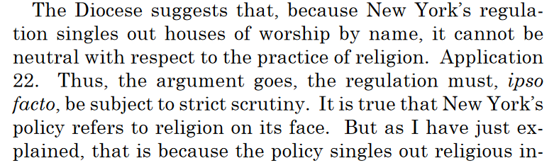 The majority asserts that the regulation is subject to strict scrutiny because it contains a classification for places of worship, but religious institutions are treated MORE FAVORABLY than comparable secular ones!