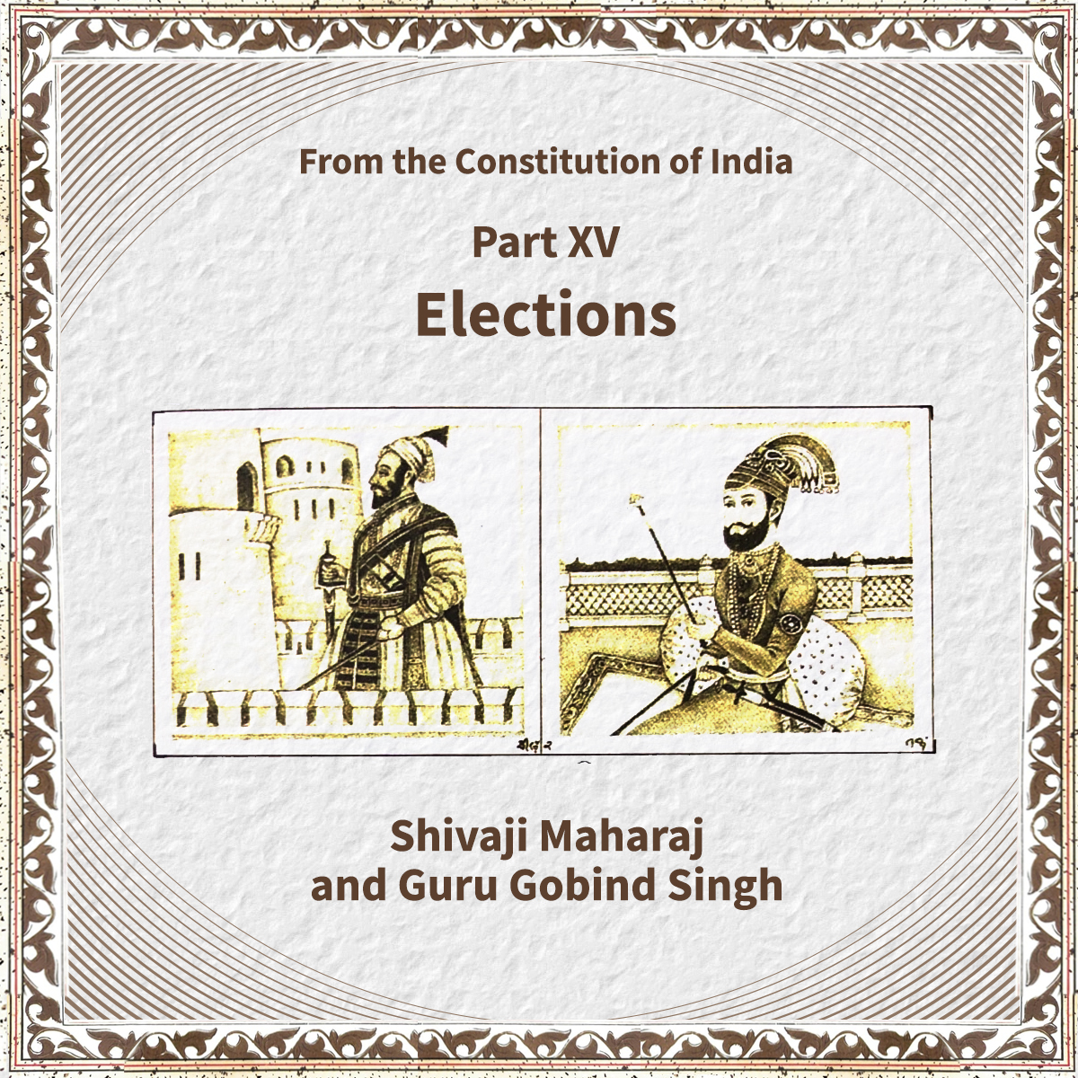 Chapter related on the Elections in the Constitution of India has images of Shivaji Maharaj and Guru Gobind Singh Ji. संविधान में चुनाव से जुड़े अध्याय में शिवाजी महाराज और गुरु गोबिंद सिंह जी का चित्र है। 14/17 #SamvidhanDiwas