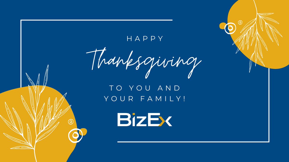 We, at BizEx, thank you for being part of our history and wish you a deliciously sweet Thanksgiving Day surrounded by the ones you love and the ones you cherish. May you have a grand holiday season!
