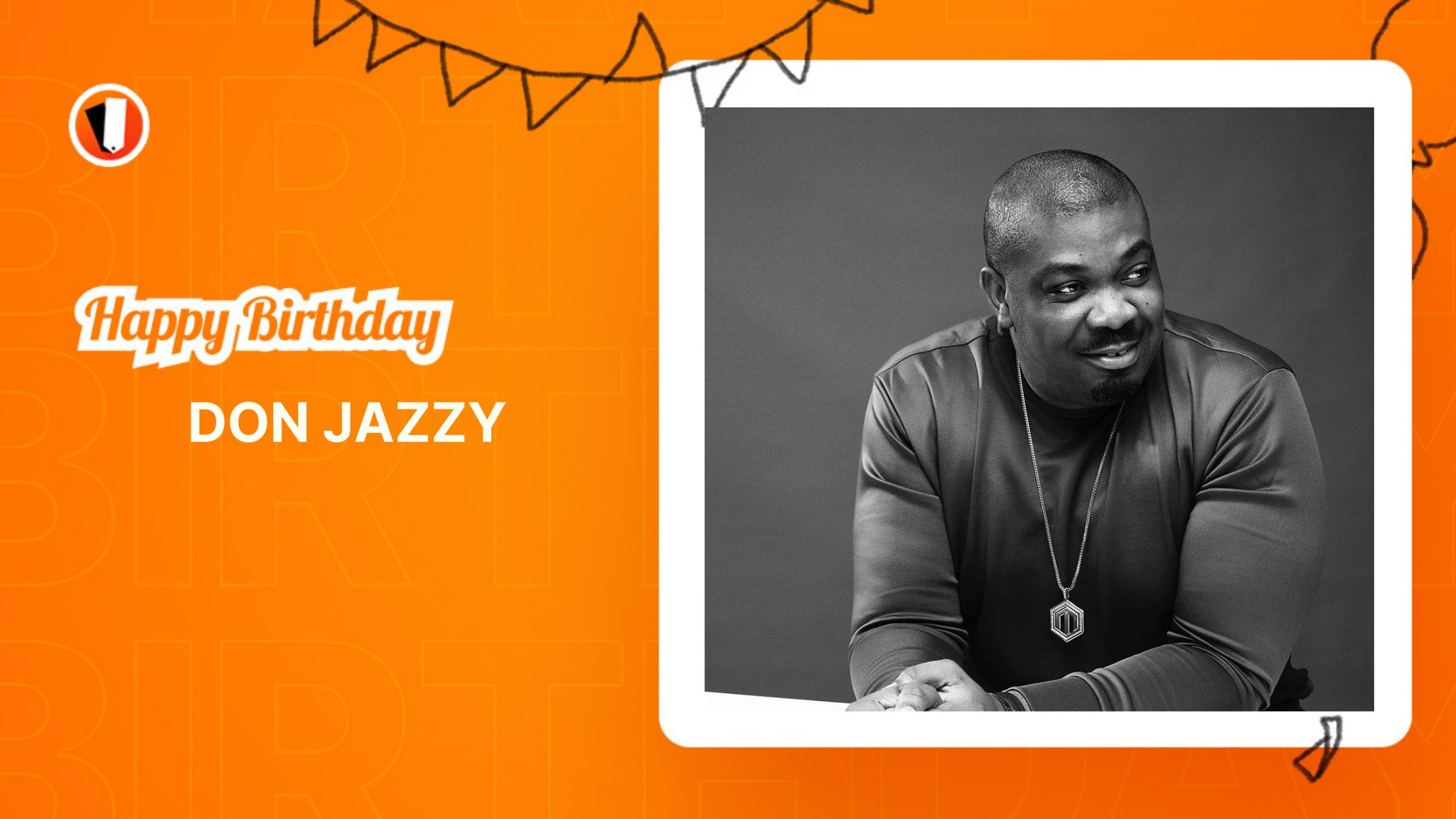 Happy Birthday to Music Producer, Singer and Songwriter, Don Jazzy! Sending Love and Light your way! 