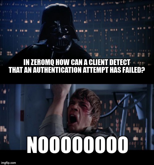 overflow_meme's tweet image. In ZeroMQ how can a client detect that an authentication attempt has failed? stackoverflow.com/questions/6501… #pyzmq #zeromq