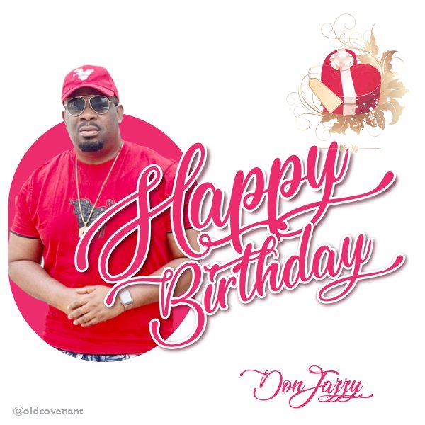 Happy birthday  Don jazzy.  
