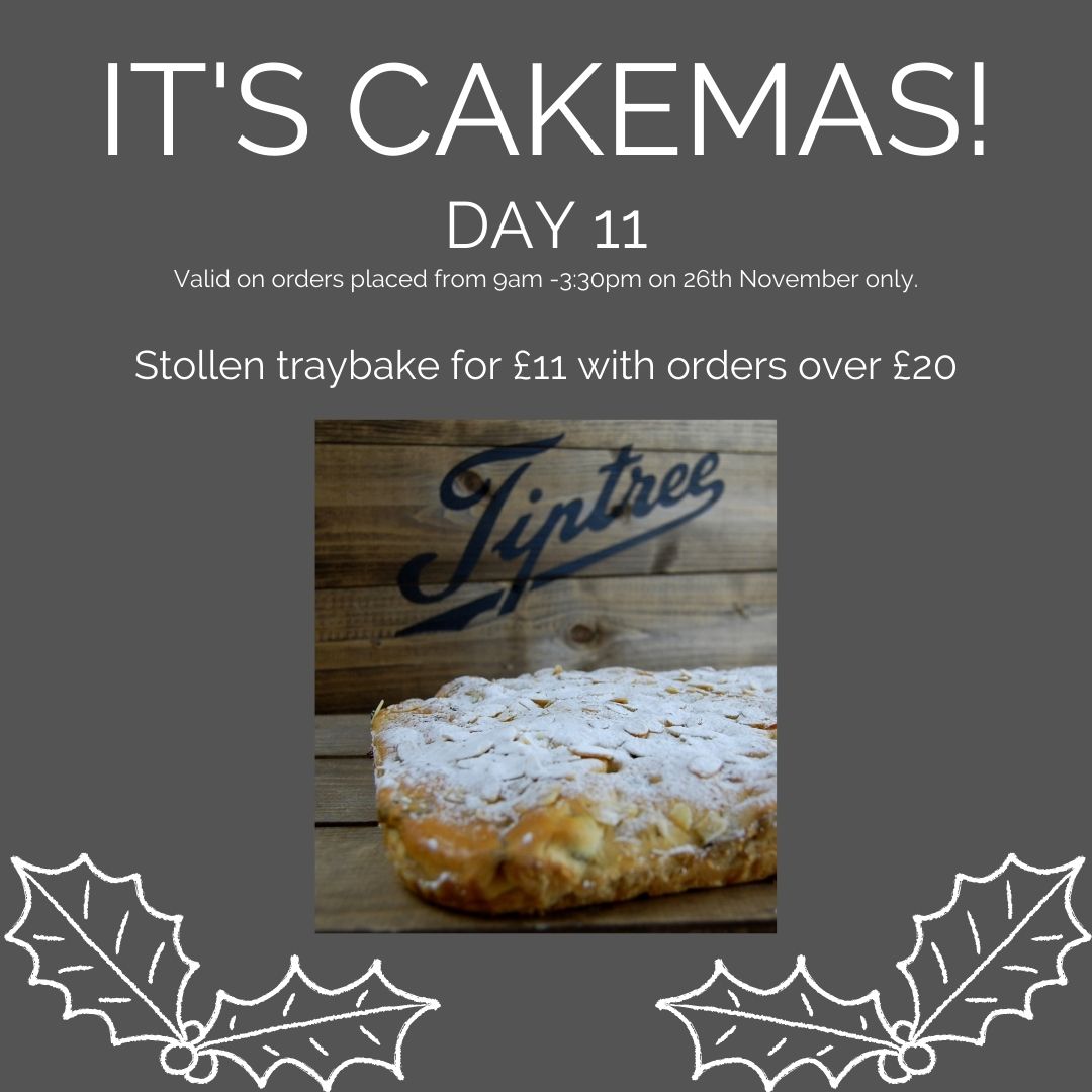 TiptreePatiss's tweet photo. ITS CAKEMAS
On the Eleventh day of CAKEMAS, we give to you:
Stollen tray bake for just ยฃ11! Please call 01376 509101 or email tiptreepatisserie@tiptree.com to place your order!
We will be delivering right up to Christmas week!!
#CAKEMAS #BlackFriday #FeelingFestive https://t.co/e1E6cpgZ7s