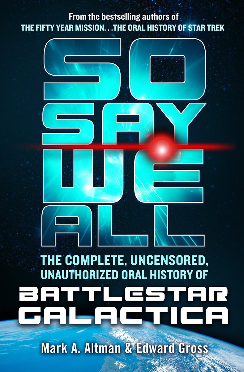 So Say We All: The Complete, Uncensored, Unauthorized Oral History of Battlestar Galactica by  @markaaltmanand Edward Gross is the best BSG oral history!
