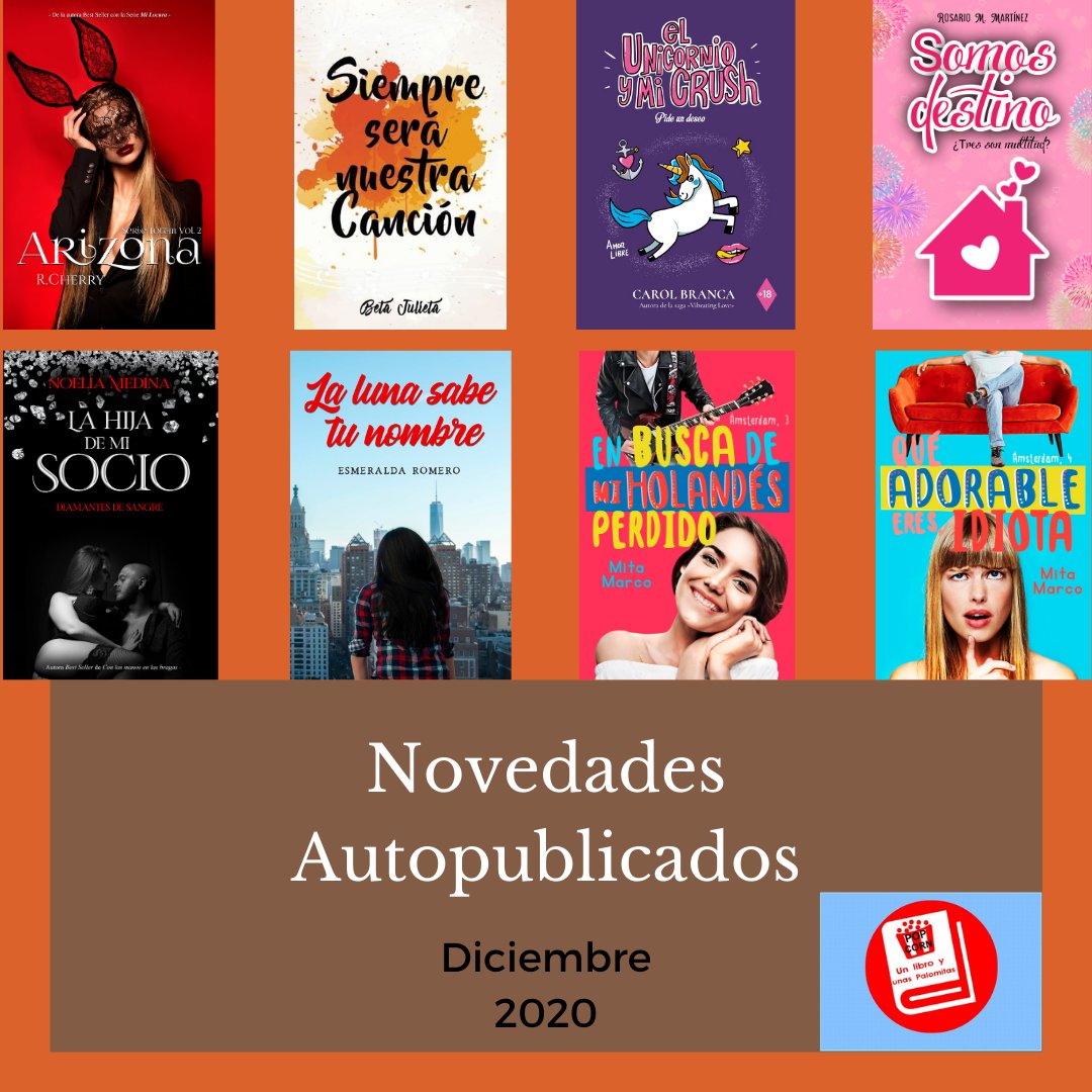 ¡Novedades Diciembre 2020! libroypalomitas.wordpress.com/2020/11/26/nov…
-Arizona <a href="/RCherryAutora/">Raquel</a>
-Siempre será nuestra canción <a href="/BetaJulieta9/">Beta Julieta</a>
-El unicornio y mi crush <a href="/carolbranca3/">Carol Branca</a>
-¿Somos destino?
-La hija de mi socio <a href="/NoeliaMedina94/">𝒩ℴℯ𝓁𝒾𝒶 ℳℯ𝒹𝒾𝓃𝒶 💎</a>
-La luna sabe tu nombre <a href="/EsmeRomero91/">Esmeralda Romero</a>
-Ámsterdam <a href="/mita_marco/">Mita Marco</a>