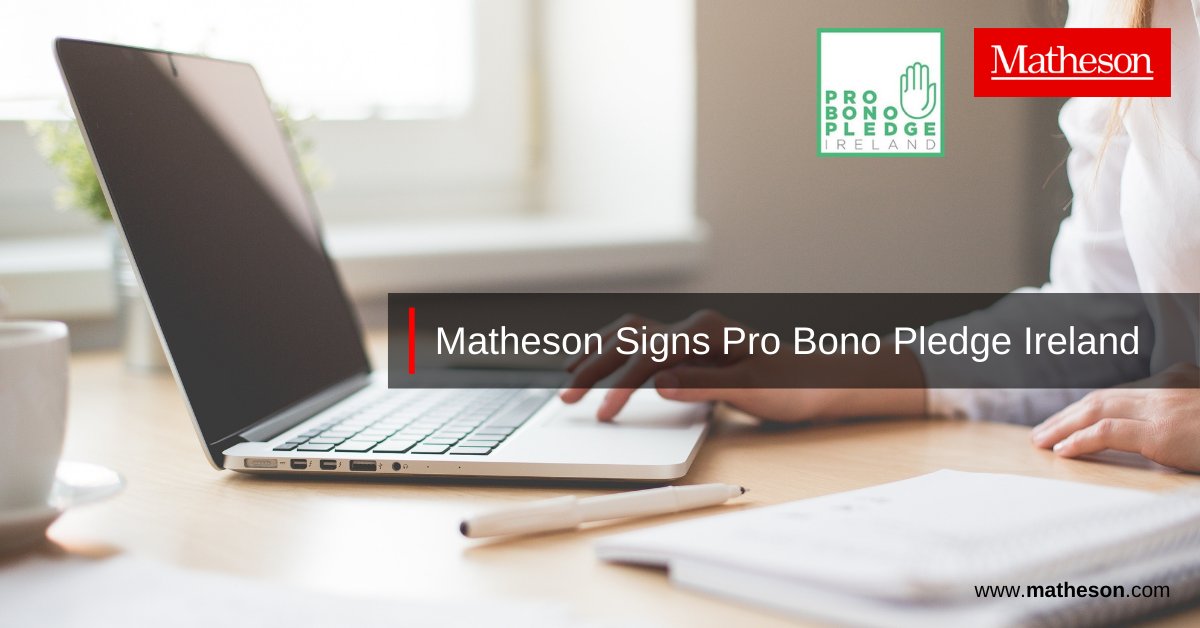 MathesonLaw's tweet photo. We are delighted to be a signatory to Pro Bono Pledge Ireland with @PILAireland and @flacireland. Launched today by Minister @JamesBrowneTD it commits to free legal assistance to those most in need. @TheBarofIreland @LawSocIreland 

https://t.co/FE5klNBiNQ 

#ProBono https://t.co/egIINPS1iq