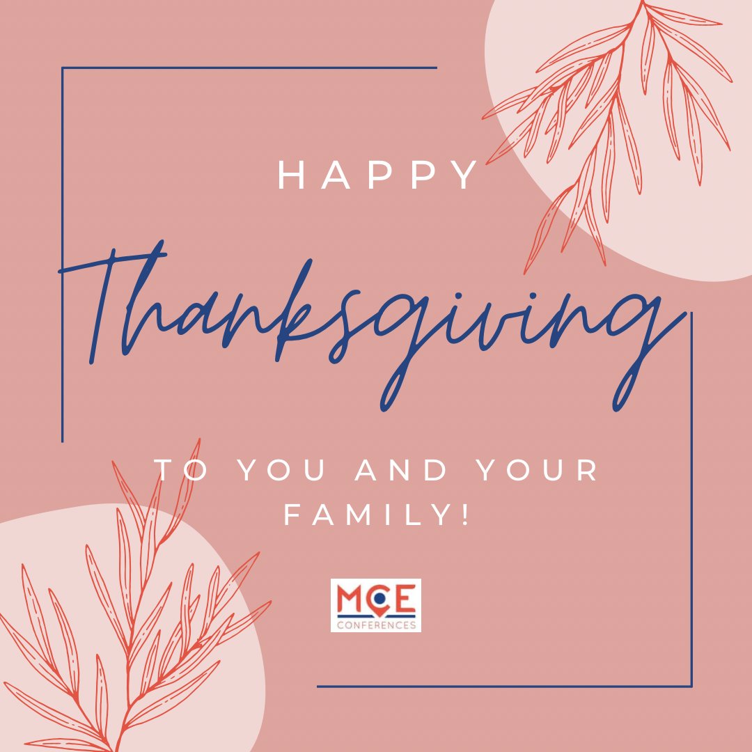 MCEConferences's tweet photo. We hope everyone has a safe &amp; Happy Thanksgiving.♥️ https://t.co/14Usqh9p7F