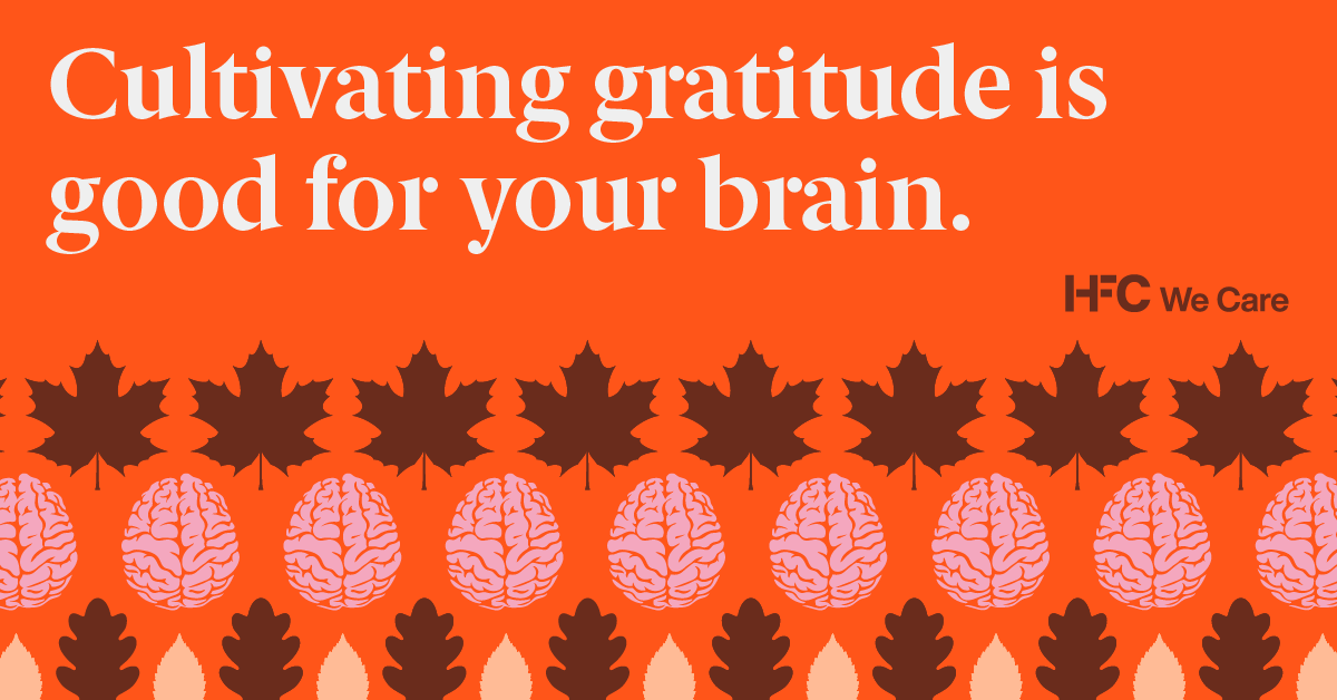 WeAreHFC's tweet photo. Gratitude may change the brain’s molecular structure, keep gray matter functioning, and improve health. 

This #Thanksgiving, let's practice being thankful together! Tell us what you're grateful for, or tag a loved one or caregiver in the comments below. #HFCWeCare https://t.co/Byo4JktamR